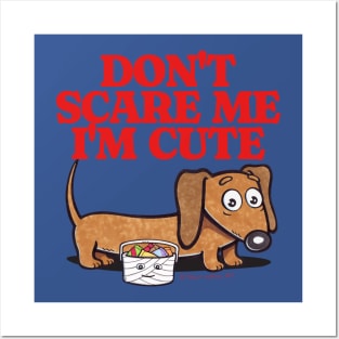 Cute and Funny Doxie Dachshund Don't Scare Me I'm Cute with candy going trick or treat on Halloween tee Posters and Art